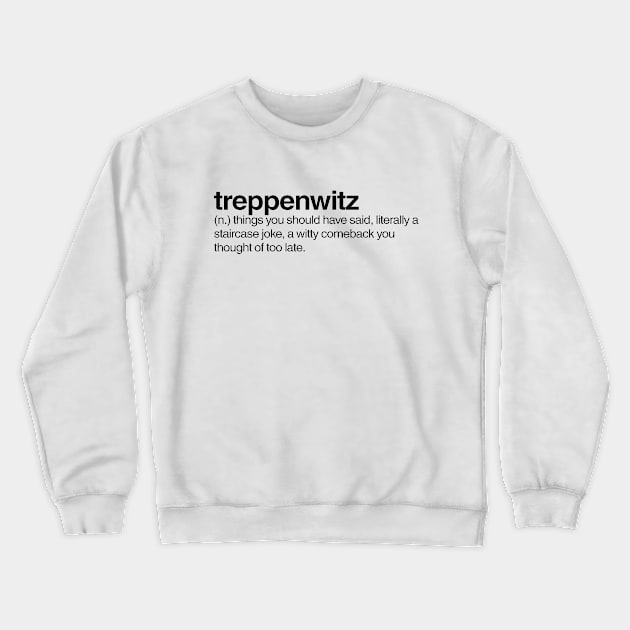 Treppenwitz Crewneck Sweatshirt by Onomatophilia